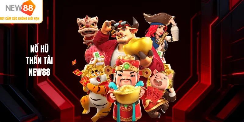 Nổ hũ thần tài NEW88
