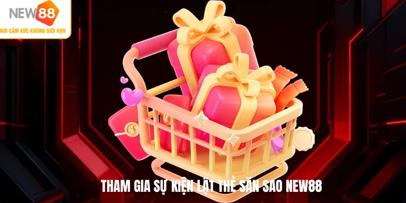 Tham gia sự kiện lật thẻ săn sao NEW88